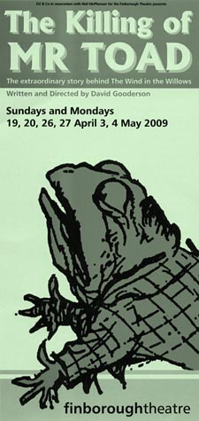 Leaflet (designed by Rebecca Maltby) front for 'The Killing of Mr Toad' at the Finborough Theatre showing an image of Toad (copyright the estate of E.H.Shepard, reproduced with permission of Curtis Brown)